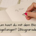 Blogaparade, Blog starten, Motivation fürs Bloggen Gründe fürs Bloggen
