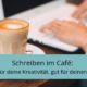 Schreiben im Café, Arbeiten im Café, Bloggen im Café